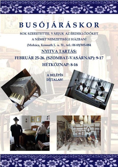Plakát a Német Nemzetiségi Ház busójárási nyitvatartásáról.
